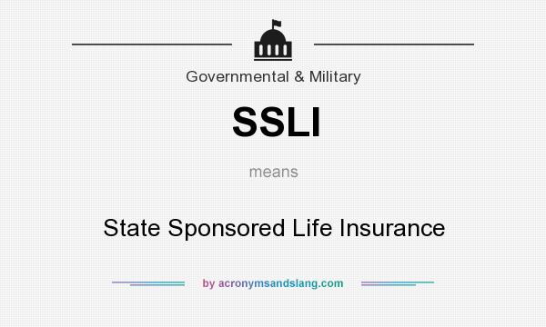 What does SSLI mean? It stands for State Sponsored Life Insurance