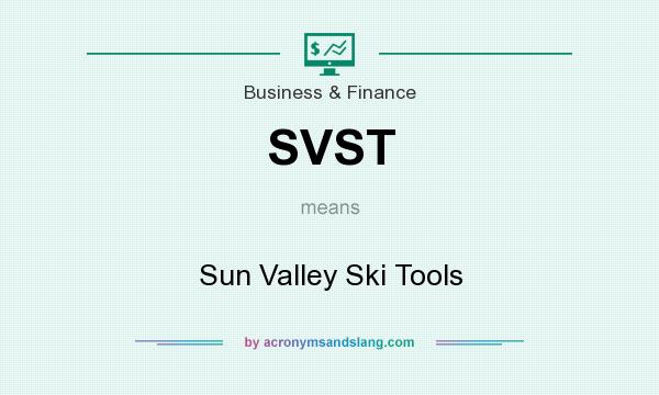 What does SVST mean? It stands for Sun Valley Ski Tools