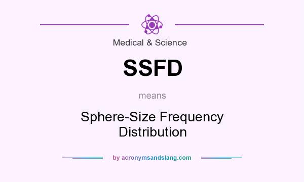 What does SSFD mean? It stands for Sphere-Size Frequency Distribution