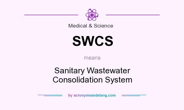 What does SWCS mean? It stands for Sanitary Wastewater Consolidation System