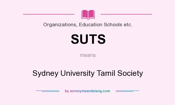 What does SUTS mean? It stands for Sydney University Tamil Society