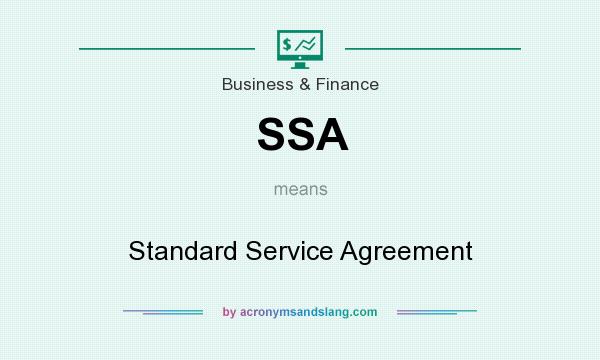 What does SSA mean? It stands for Standard Service Agreement