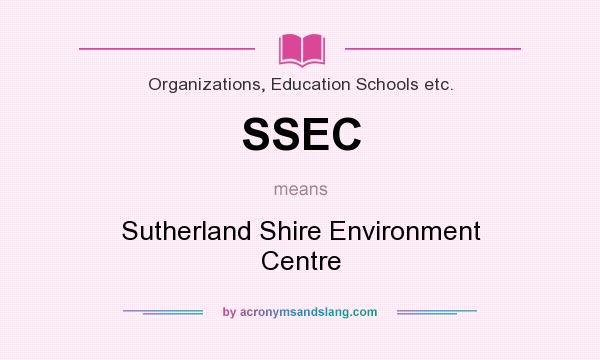What does SSEC mean? It stands for Sutherland Shire Environment Centre