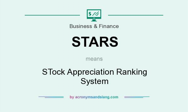 What does STARS mean? It stands for STock Appreciation Ranking System