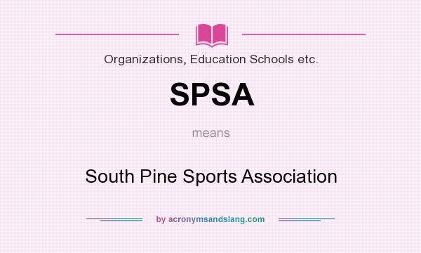 What does SPSA mean? It stands for South Pine Sports Association