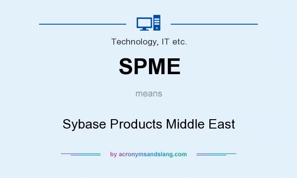 What does SPME mean? It stands for Sybase Products Middle East