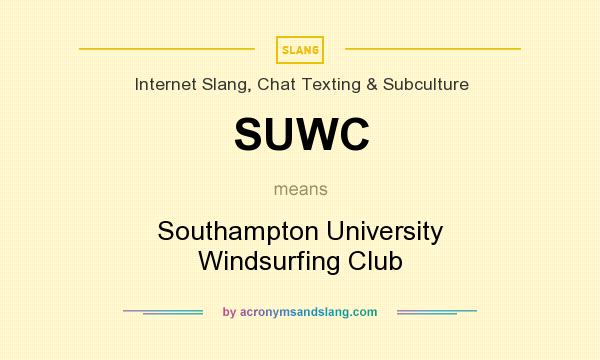 What does SUWC mean? It stands for Southampton University Windsurfing Club