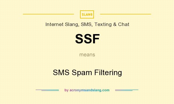 What does SSF mean? It stands for SMS Spam Filtering