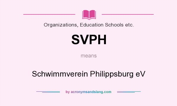 What does SVPH mean? It stands for Schwimmverein Philippsburg eV
