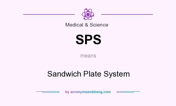 What does SPS mean? It stands for Sandwich Plate System