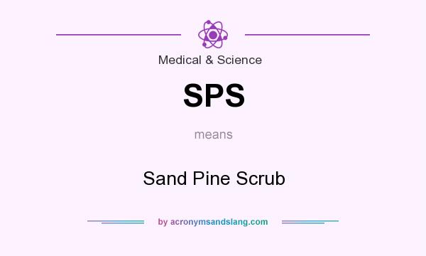 What does SPS mean? It stands for Sand Pine Scrub