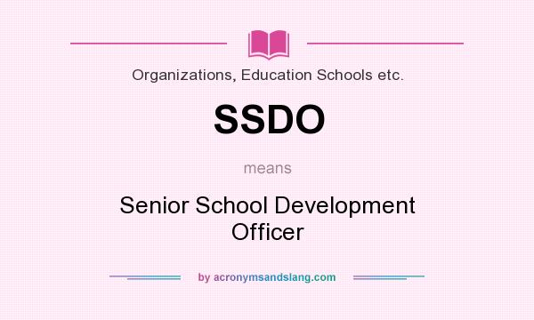 What does SSDO mean? It stands for Senior School Development Officer