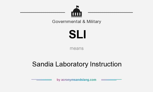 What does SLI mean? It stands for Sandia Laboratory Instruction