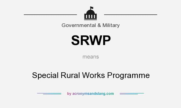 What does SRWP mean? It stands for Special Rural Works Programme