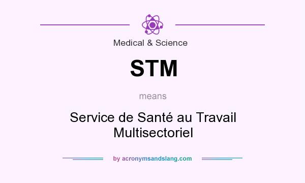 What does STM mean? It stands for Service de Santé au Travail Multisectoriel