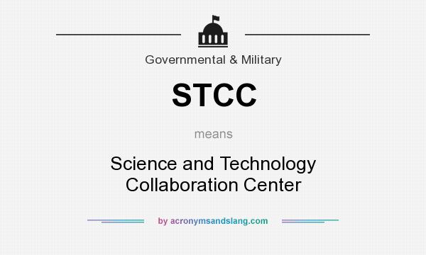What does STCC mean? It stands for Science and Technology Collaboration Center