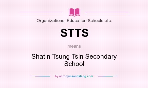 What does STTS mean? It stands for Shatin Tsung Tsin Secondary School