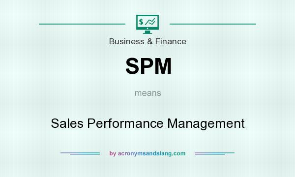 What does SPM mean? It stands for Sales Performance Management