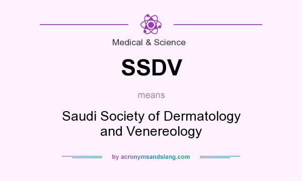 What does SSDV mean? It stands for Saudi Society of Dermatology and Venereology