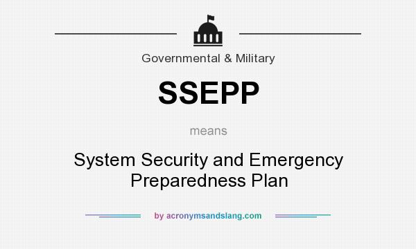 What does SSEPP mean? It stands for System Security and Emergency Preparedness Plan