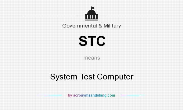 What does STC mean? It stands for System Test Computer
