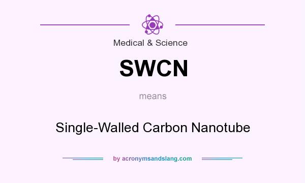 What does SWCN mean? It stands for Single-Walled Carbon Nanotube