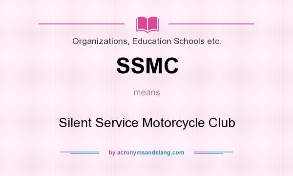 What does SSMC mean? It stands for Silent Service Motorcycle Club