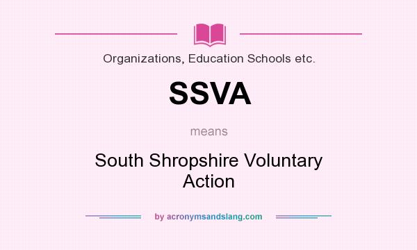 What does SSVA mean? It stands for South Shropshire Voluntary Action