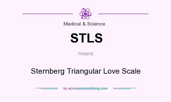 What does STLS mean? It stands for Sternberg Triangular Love Scale