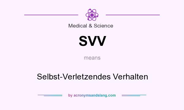 What does SVV mean? It stands for Selbst-Verletzendes Verhalten