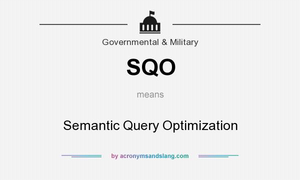 What does SQO mean? It stands for Semantic Query Optimization
