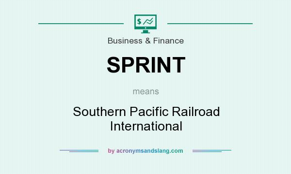 What does SPRINT mean? It stands for Southern Pacific Railroad International