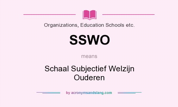 What does SSWO mean? It stands for Schaal Subjectief Welzijn Ouderen
