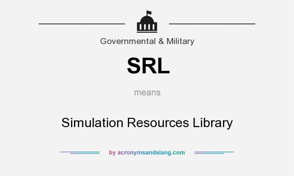 What does SRL mean? It stands for Simulation Resources Library
