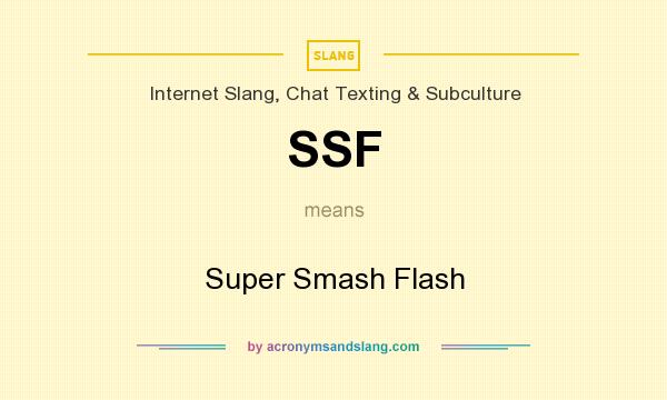 What does SSF mean? It stands for Super Smash Flash