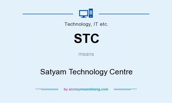 What does STC mean? It stands for Satyam Technology Centre
