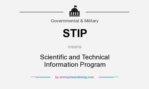 What does STIP mean? It stands for Scientific and Technical Information Program