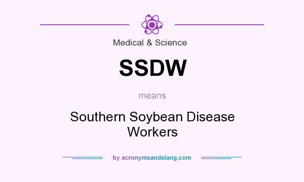 What does SSDW mean? It stands for Southern Soybean Disease Workers