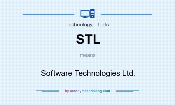 What does STL mean? It stands for Software Technologies Ltd.