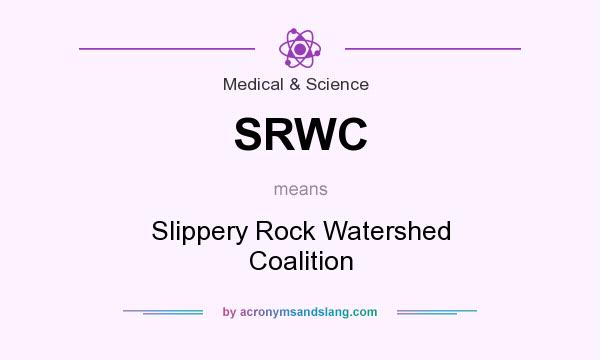 What does SRWC mean? It stands for Slippery Rock Watershed Coalition