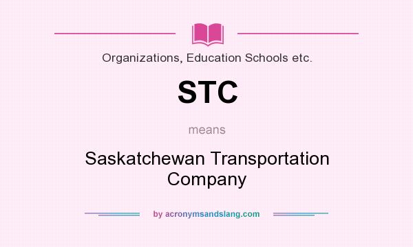 What does STC mean? It stands for Saskatchewan Transportation Company