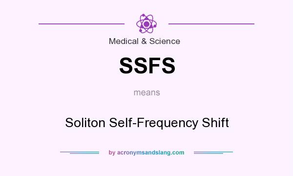 What does SSFS mean? It stands for Soliton Self-Frequency Shift
