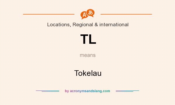 What does TL mean? It stands for Tokelau