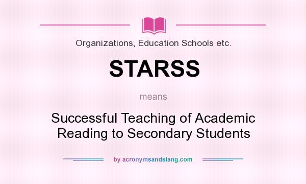 What does STARSS mean? It stands for Successful Teaching of Academic Reading to Secondary Students