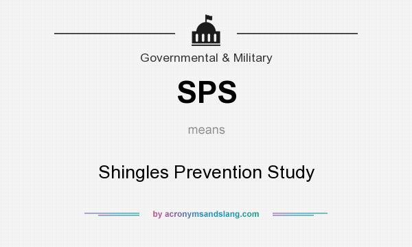 What does SPS mean? It stands for Shingles Prevention Study