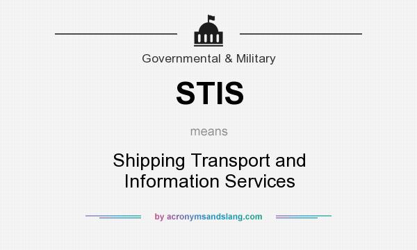 What does STIS mean? It stands for Shipping Transport and Information Services