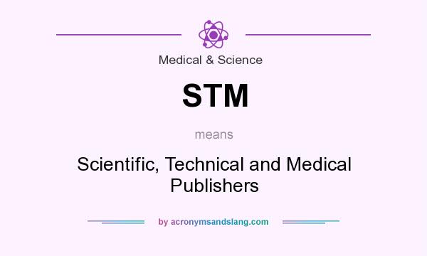 What does STM mean? It stands for Scientific, Technical and Medical Publishers