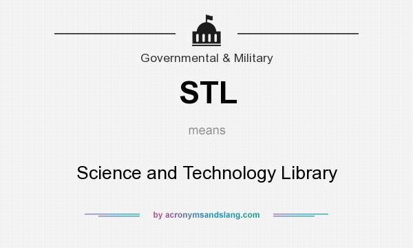 What does STL mean? It stands for Science and Technology Library