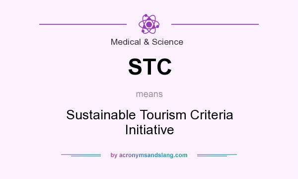 What does STC mean? It stands for Sustainable Tourism Criteria Initiative