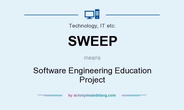 What does SWEEP mean? It stands for Software Engineering Education Project